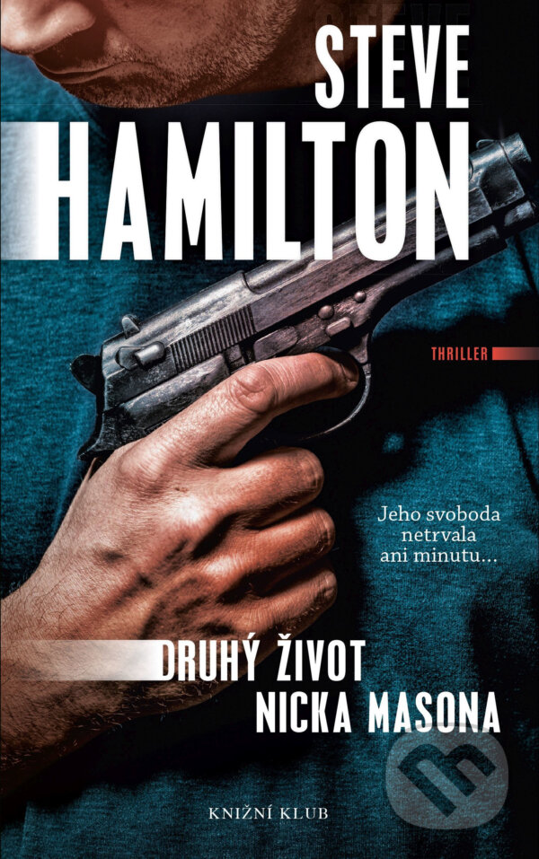 E-kniha: Druhý život Nicka Masona (Steve Hamilton). Knižní klub, 2018