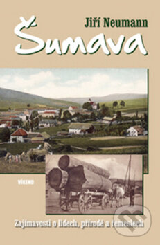 Kniha: Šumava (Jiří Neumann). Víkend, 2009
