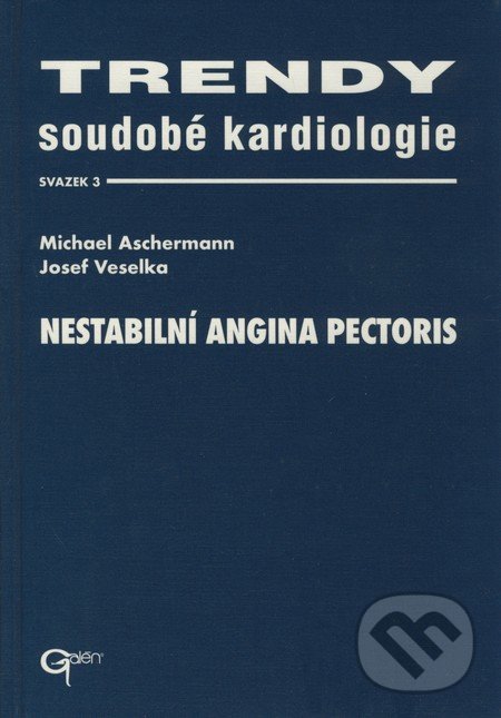 Trendy soudobé kardiologie (svazek 3) - Michael Aschermann, Josef Veselka, Galén, 2001