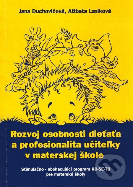 Levně Rozvoj osobnosti dieťaťa a profesionalita učiteľky v materskej škole - kniha z kategorie Predškolská pedagogika