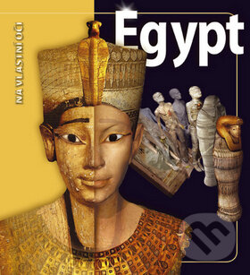 Kniha: Egypt (Joyce Tyldesley). Slovart CZ, 2009