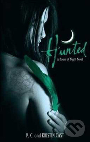 Levně Hunted (A House of Night Novel) - P.C. Cast, Kristin Cast - kniha z kategorie Pre deti a mládež