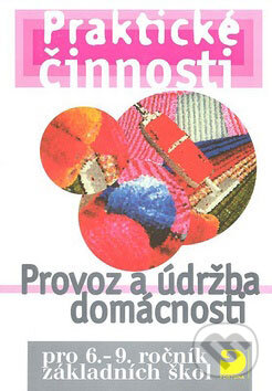 Levně Provoz a údržba domácnosti (pro 6. - 9. ročník základních škol) - kniha z kategorie Dom, byt a záhrada