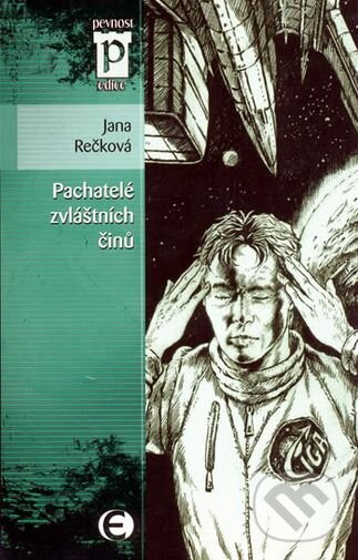 Levně Pachatelé zvláštních činů - Jana Rečková - kniha z kategorie Sci-fi