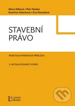 Kniha: Stavební právo (Alena Kliková). Linde, 2009