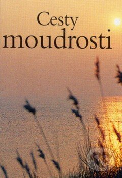 Kniha: Cesty moudrosti (Helen Exley). Slovart CZ, 2006