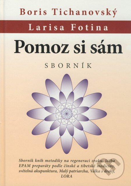 Kniha: Pomoz si sám (Boris Tichanovský a Larisa Fotina). Veronika Málková, 2006