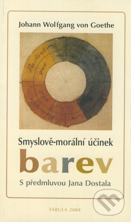 Kniha: Smyslově-morální účinek barev (Johann Wolfgang von Goethe). Fabula, 2004