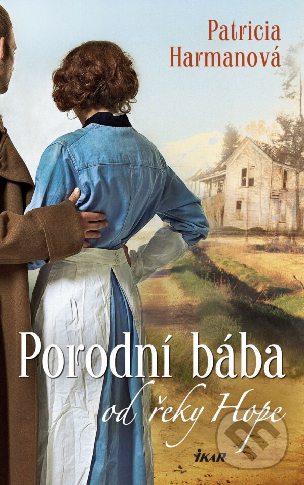 E-kniha: Porodní bába od řeky Hope (Patricia Harman). Ikar CZ, 2016