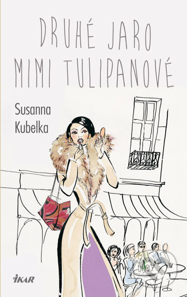 E-kniha: Druhé jaro Mimi Tulipanové (Susanna Kubelka). Ikar CZ, 2016