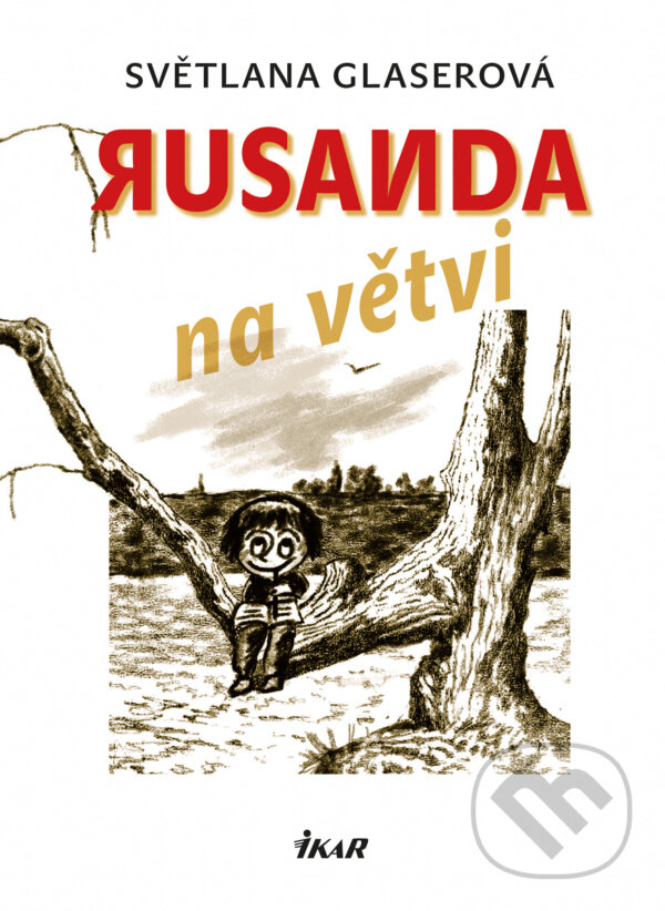 E-kniha: Rusanda na větvi (Světlana Glaserová). Ikar CZ, 2016