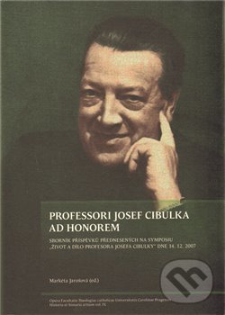 Levně PROFESSORI JOSEF CIBULKA AD HONOREM - Markéta Jarošová - kniha z kategorie Životopisy