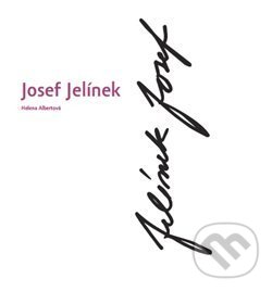 Levně Josef Jelínek - Helena Albertová - kniha z kategorie Životopisy