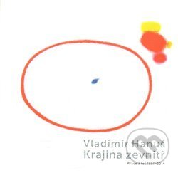 Levně Vladimír Hanuš - Krajina zevnitř - Vladimír Hanuš - kniha z kategorie Maliarstvo a sochárstvo