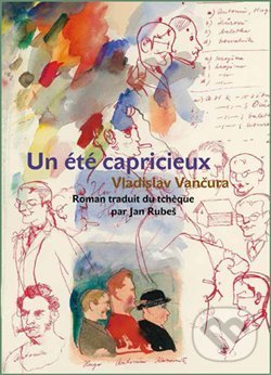 Levně Un été capricieux (Rozmarné léto francouzsky) - Vladislav Vančura - kniha z kategorie Beletria