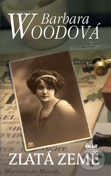 E-kniha: Zlatá země (Barbara Wood). Ikar CZ, 2011
