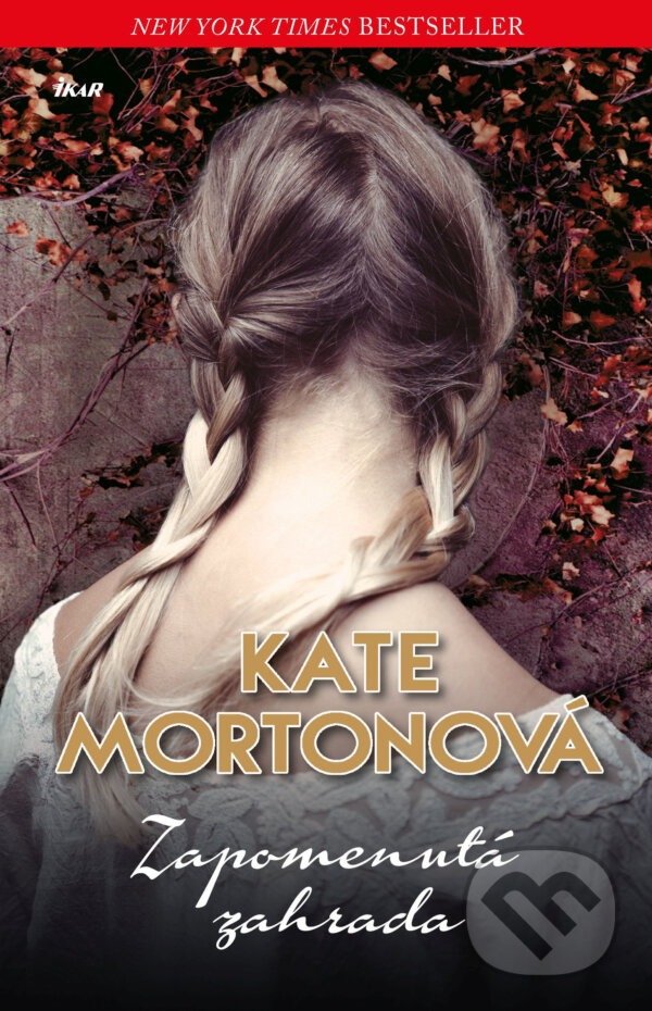 E-kniha: Zapomenutá zahrada (Kate Morton). Ikar CZ, 2017