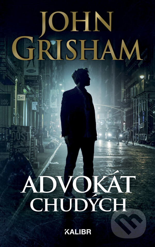 E-kniha: Advokát chudých (John Grisham). Kalibr, 2018