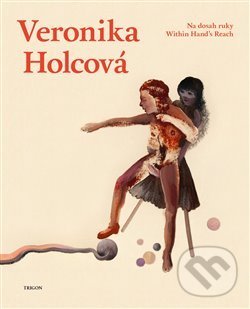 Levně Na dosah ruky (Within Hand's Reach) - Veronika Holcová - kniha z kategorie Maliarstvo a sochárstvo