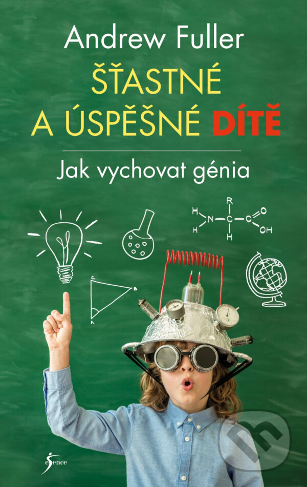 E-kniha: Šťastné a úspěšné dítě (Andrew Fuller). Esence, 2017