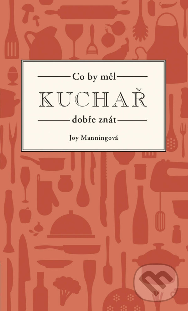 E-kniha: Co by měl kuchař dobře znát (Joy Manning). Esence, 2018