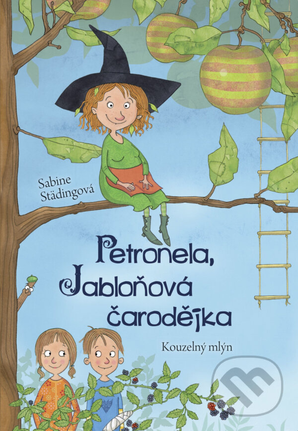 E-kniha: Petronela, jabloňová čarodějka 1: Kouzelný mlýn (Sabine Städing). Pikola, 2018
