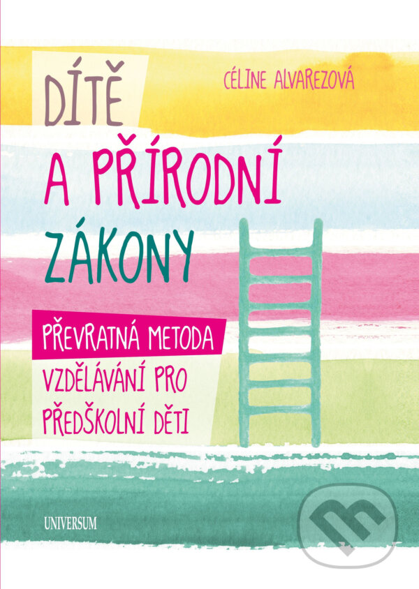 E-kniha: Dítě a přírodní zákony (Céline Alvarezová). X Nakladatelství Universum, 2018