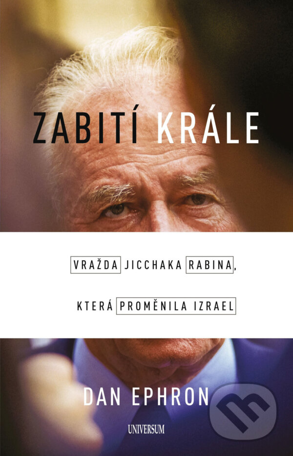 E-kniha: Zabití krále (Dan Ephron). X Nakladatelství Universum, 2017