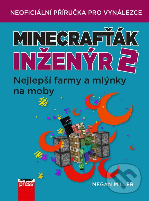 E-kniha: Minecrafťák inženýr 2 (Megan Miller). Computer Press, 2019