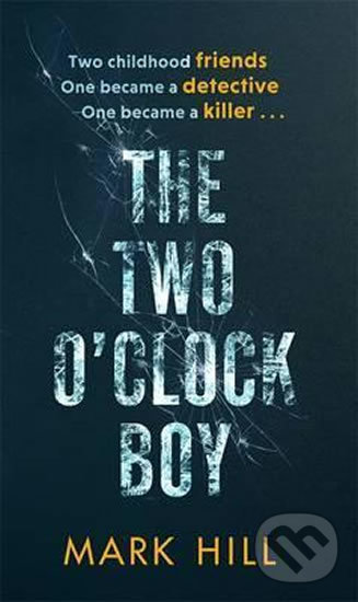 Levně The Two O'Clock Boy - Mark Hill - kniha z kategorie Thrillery
