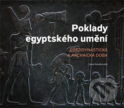 Kniha: Poklady egyptského umění (Hana Benešovská). Togga, 2012