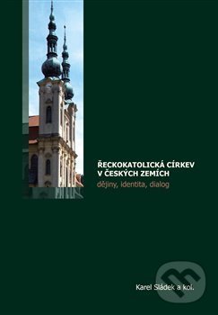 Levně Řeckokatolická církev v českých zemích (Dějiny, identita, dialog) - kniha z kategorie Kresťanstvo