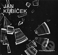 Levně Jan Kubíček: Fotografie - kniha z kategorie Fotografie
