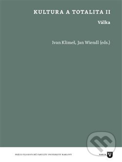 Levně Kultura a totalita II. (Válka) - Ivan Klimeš - kniha z kategorie História