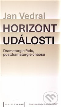 Levně Horizont události (Dramaturgie řádu, postdramaturgie chaosu) - kniha z kategorie Divadlo