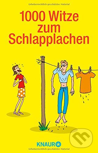 1000 Witze zum Schlapplachen - Dieter F. Wackel, Knaur Taschenbuch Verlag, 2011