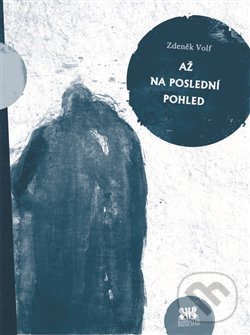 Levně Až na poslední pohled - Zdeněk Volf - kniha z kategorie Poézia
