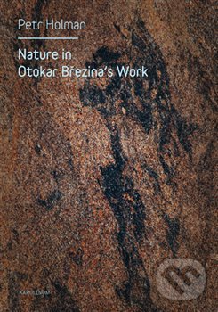 Levně Nature in Otokar Březina's Work - Petr Holman - kniha z kategorie Literárna veda