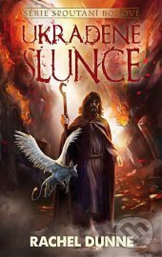Levně Ukradené slunce (Spoutaní bohové) - Rachel Dunne - kniha z kategorie Fantasy