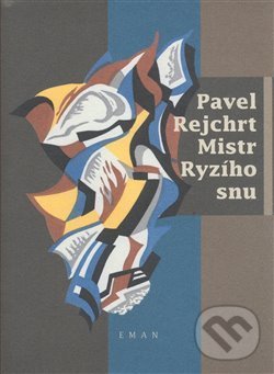 Levně Mistr ryzího snu - Pavel Rejchrt - kniha z kategorie Poézia