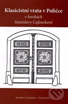 Levně Klasicistní vrata v Poličce v kresbách Stanislavy Cafourkové - kniha z kategorie Mestská architektúra
