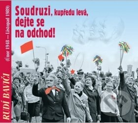 Levně Soudruzi, kupředu levá, dejte se na odchod! (Rudí baviči, (Únor 1948-Listopad 1989)) - audiokniha z kategorie Beletria