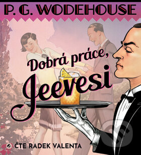Levně Dobrá práce, Jeevesi - Pelham Grenville Wodehouse, Radek Valenta - audiokniha z kategorie Beletria