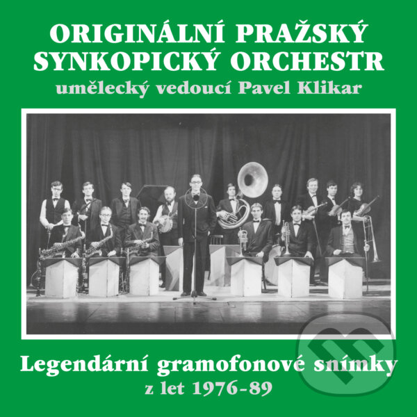 Levně Originální pražský synkopický orchestr: Legendární gramofonové snímky z let 1976–1989