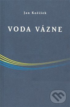 Levně Voda vázne - Jan Kožíšek - kniha z kategorie Poézia