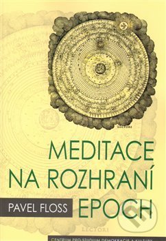 Levně Meditace na rozhraní epoch - Pavel Floss - kniha z kategorie Filozofia