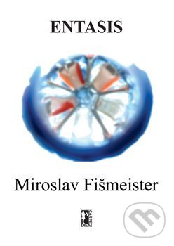 Levně Entasis - Miroslav Fišmeister - kniha z kategorie Poézia