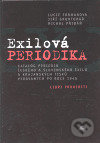 Levně Exilová periodika (Katalog periodik českého a slovenského exilu a krajanských tisků vydávaných po roce 1945) - kniha z kategorie Eseje, úvahy a glosy