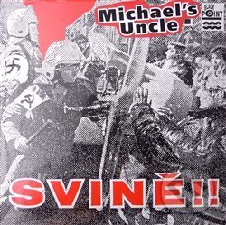 Levně Michael´s Uncle: Svině!! - Michael´s Uncle