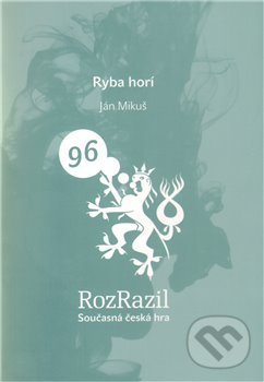 Levně Ryba horí - Ján Mikuš - kniha z kategorie Divadlo